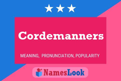 Poster del nome Cordemanners