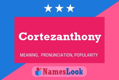 Poster del nome Cortezanthony