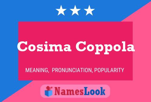 Poster del nome Cosima Coppola