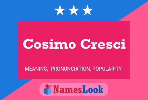 Poster del nome Cosimo Cresci