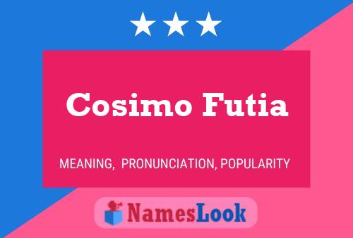 Poster del nome Cosimo Futia