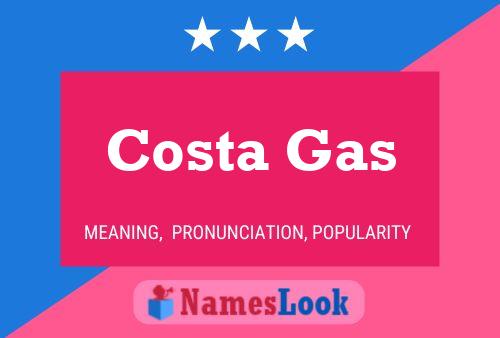 Poster del nome Costa Gas