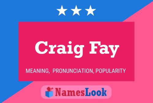 Poster del nome Craig Fay