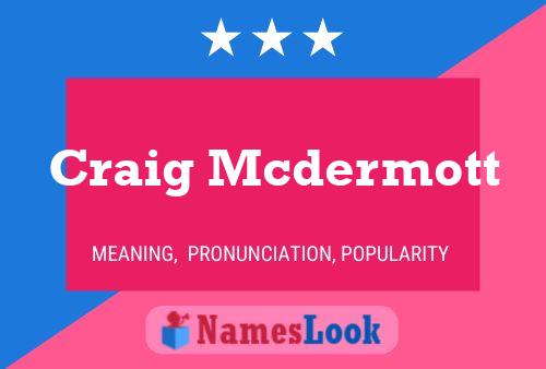 Poster del nome Craig Mcdermott