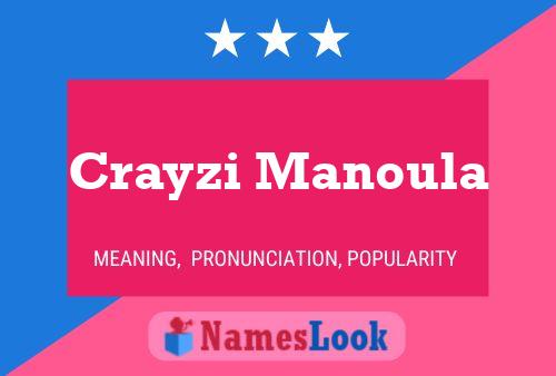 Poster del nome Crayzi Manoula