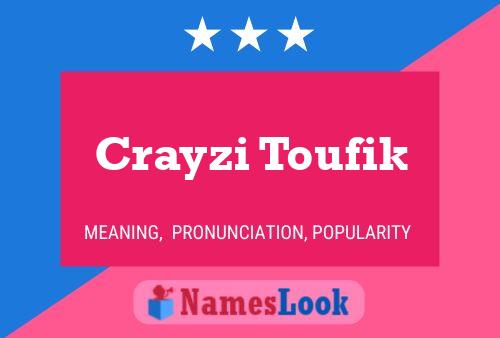 Poster del nome Crayzi Toufik