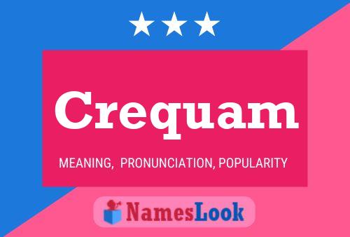 Poster del nome Crequam