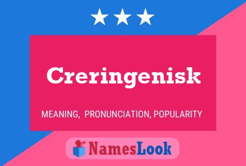 Poster del nome Creringenisk