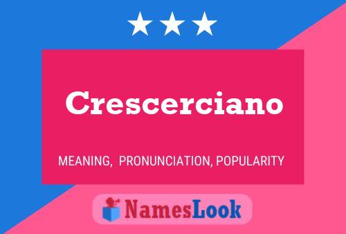 Poster del nome Crescerciano