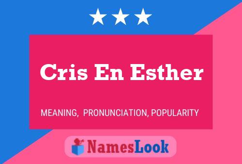 Poster del nome Cris En Esther