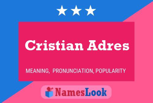 Poster del nome Cristian Adres