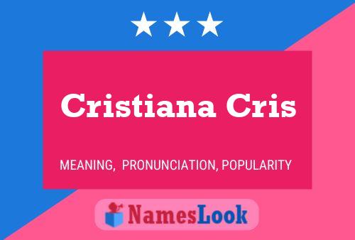 Poster del nome Cristiana Cris