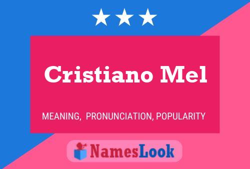 Poster del nome Cristiano Mel