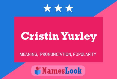 Poster del nome Cristin Yurley