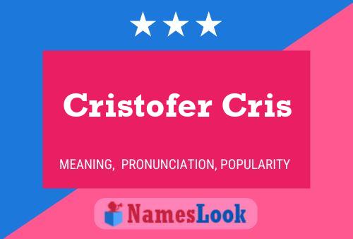 Poster del nome Cristofer Cris