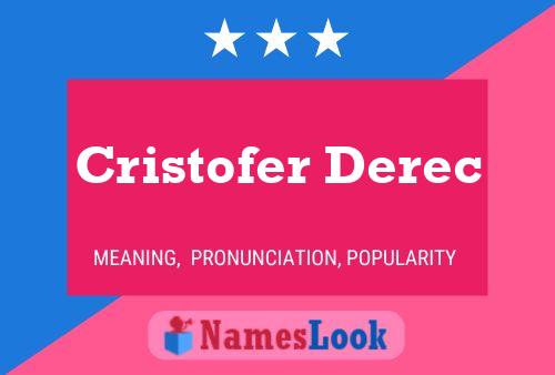 Poster del nome Cristofer Derec