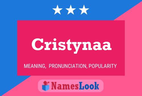 Poster del nome Cristynaa