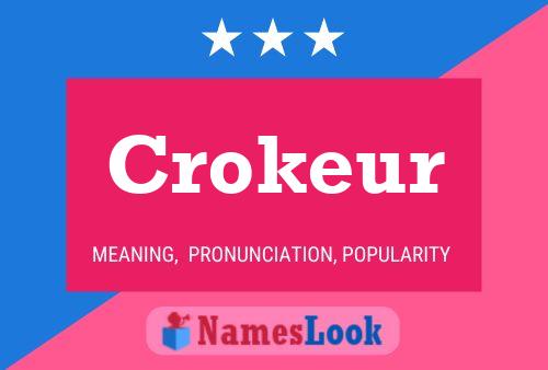 Poster del nome Crokeur