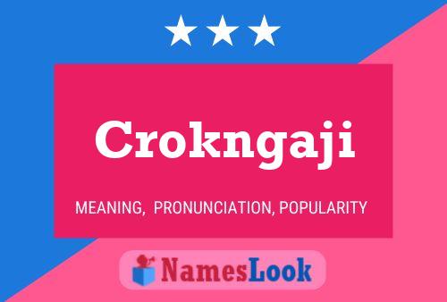 Poster del nome Crokngaji