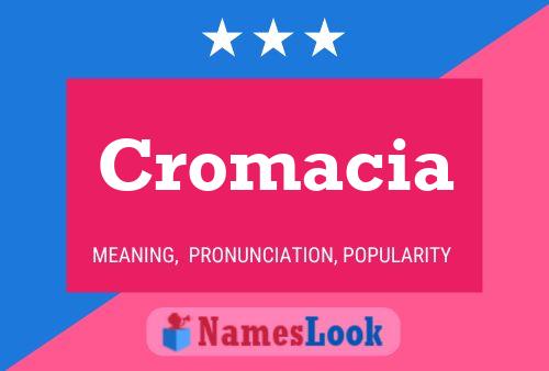 Poster del nome Cromacia