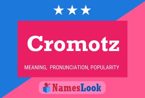 Poster del nome Cromotz