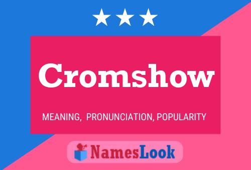 Poster del nome Cromshow