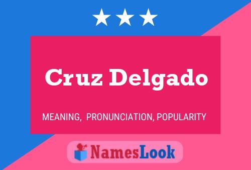 Poster del nome Cruz Delgado