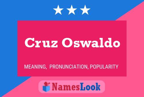 Poster del nome Cruz Oswaldo