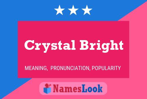 Poster del nome Crystal Bright