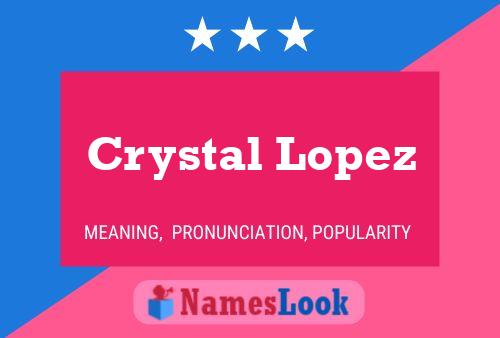 Poster del nome Crystal Lopez