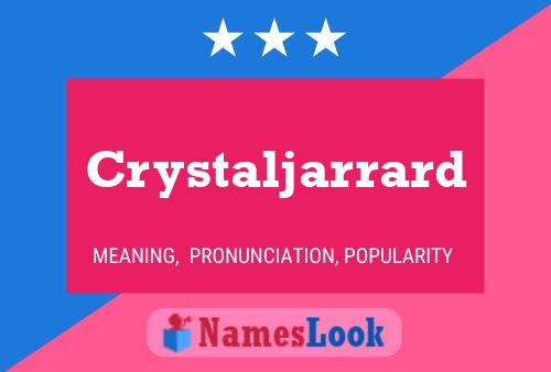 Poster del nome Crystaljarrard