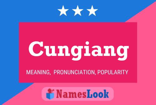 Poster del nome Cungiang