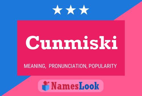 Poster del nome Cunmiski