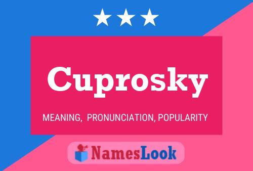 Poster del nome Cuprosky