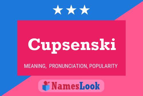 Poster del nome Cupsenski