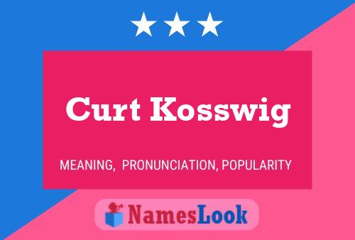 Poster del nome Curt Kosswig