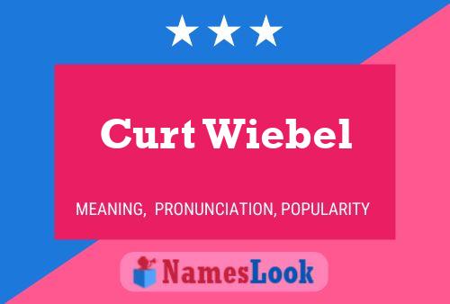 Poster del nome Curt Wiebel