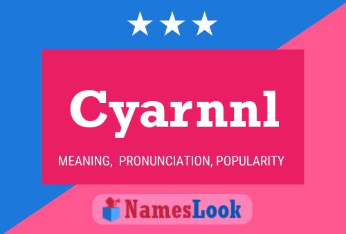 Poster del nome Cyarnnl