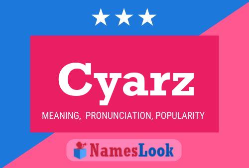 Poster del nome Cyarz