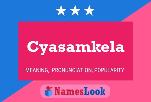 Poster del nome Cyasamkela