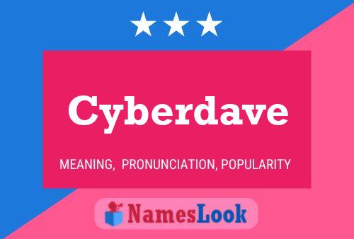 Poster del nome Cyberdave