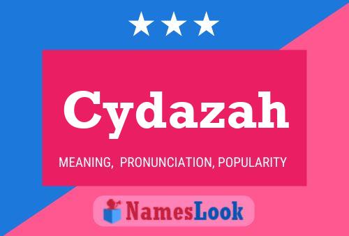 Poster del nome Cydazah