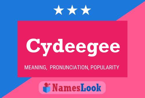 Poster del nome Cydeegee