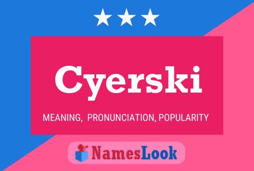 Poster del nome Cyerski