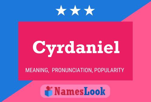 Poster del nome Cyrdaniel