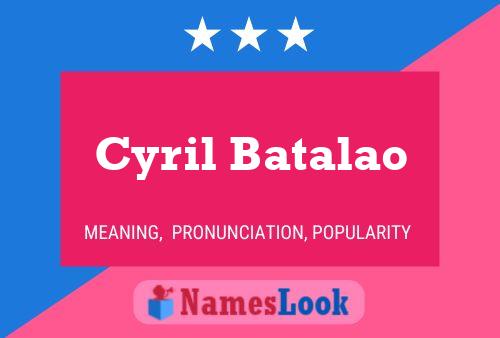 Poster del nome Cyril Batalao