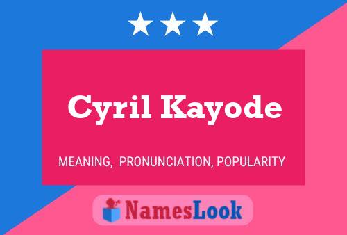 Poster del nome Cyril Kayode