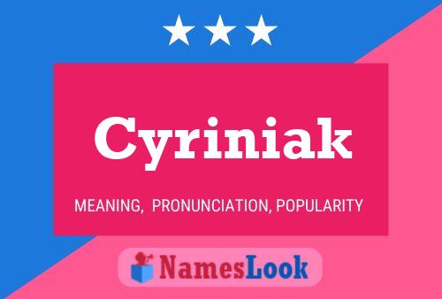 Poster del nome Cyriniak