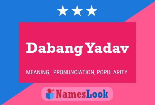 Poster del nome Dabang Yadav