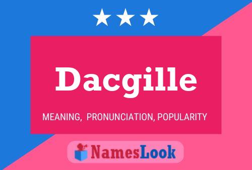 Poster del nome Dacgille